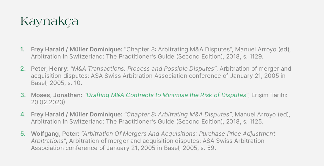 Kaynak a 1. Frey Harald / M ller Dominique: “Chapter 8: Arbitrating M&A Disputes”, Manuel Arroyo (ed), Arbitration in...