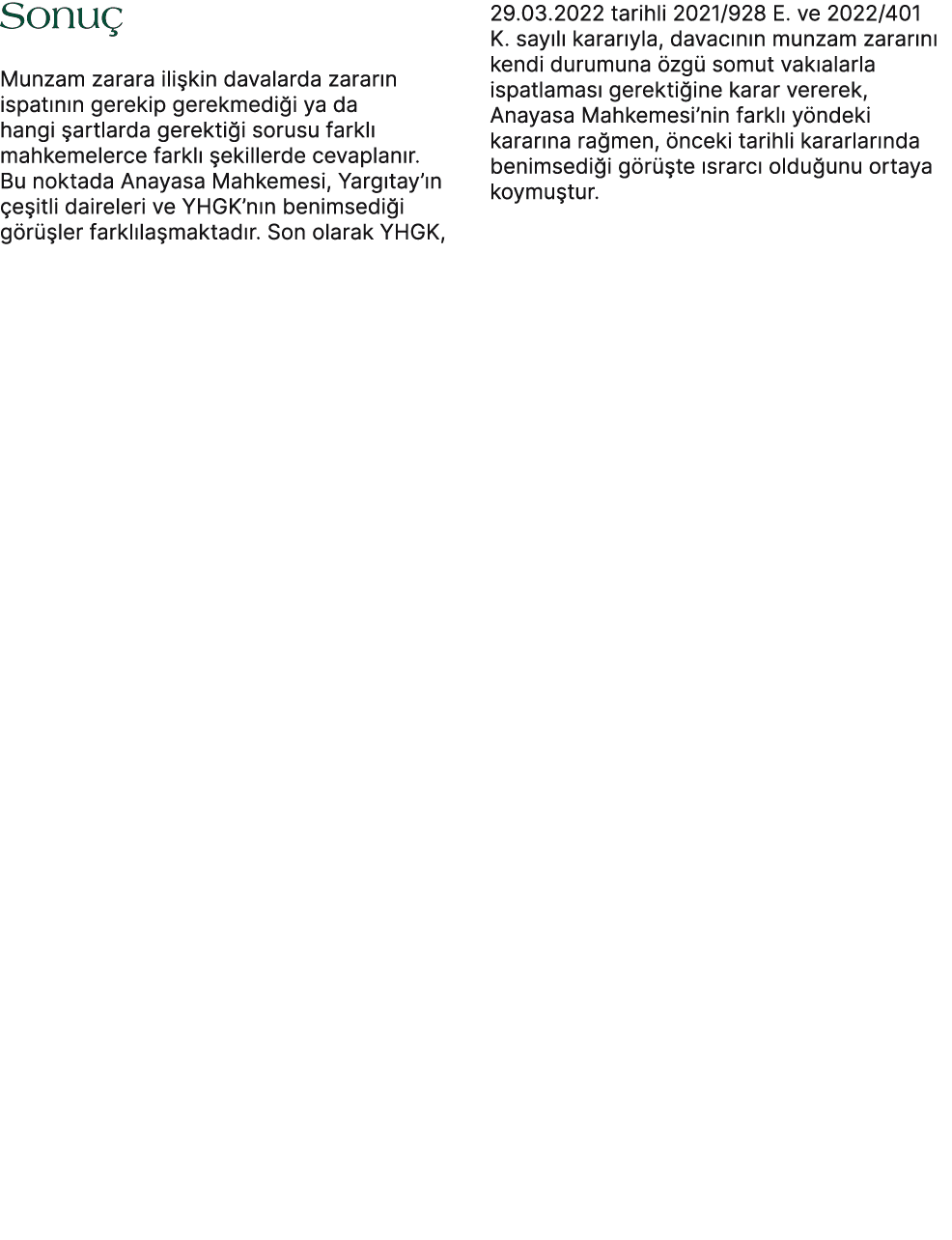 Sonu Munzam zarara ili kin davalarda zarar n ispat n n gerekip gerekmedi i ya da hangi  artlarda gerekti i sorusu fa...