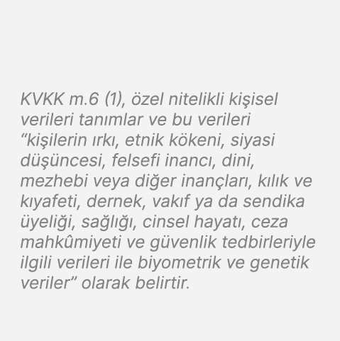 KVKK m.6 (1), zel nitelikli ki isel verileri tan mlar ve bu verileri “ki ilerin  rk , etnik k keni, siyasi d   ncesi...