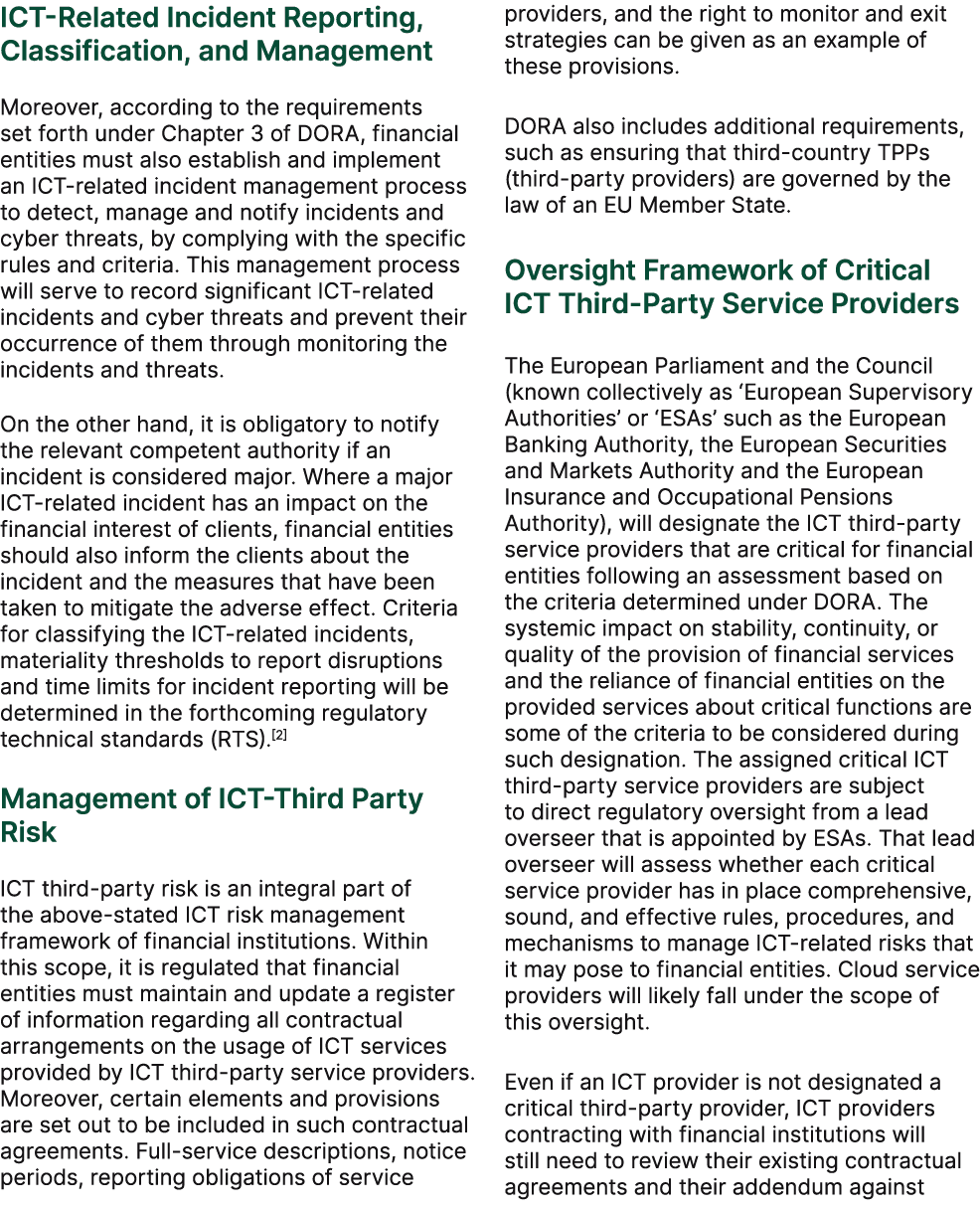 ICT Related Incident Reporting, Classification, and Management Moreover, according to the requirements set forth unde...