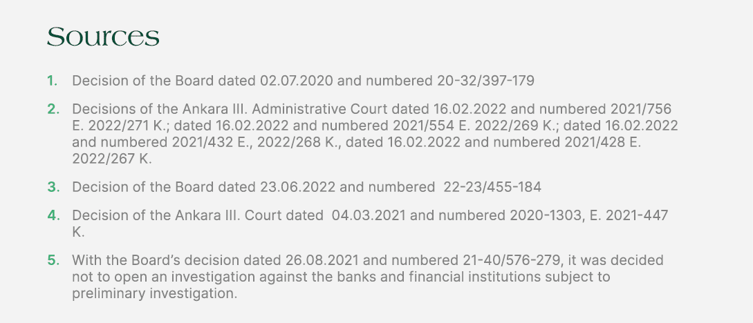 Sources 1. Decision of the Board dated 02.07.2020 and numbered 20 32/397 179 2. Decisions of the Ankara III. Administ...