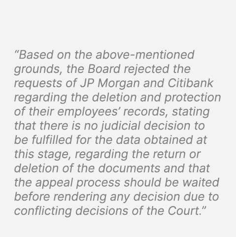 “Based on the above mentioned grounds, the Board rejected the requests of JP Morgan and Citibank regarding the deleti...