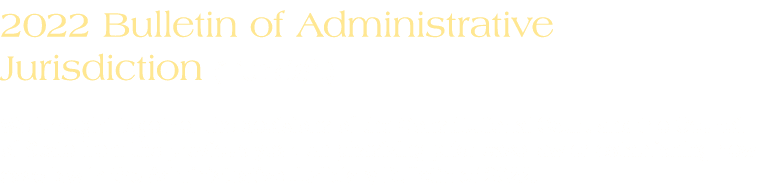 2022 Bulletin of Administrative Jurisdiction (Turkish) We brought together the decisions of the Constitutional Court ...