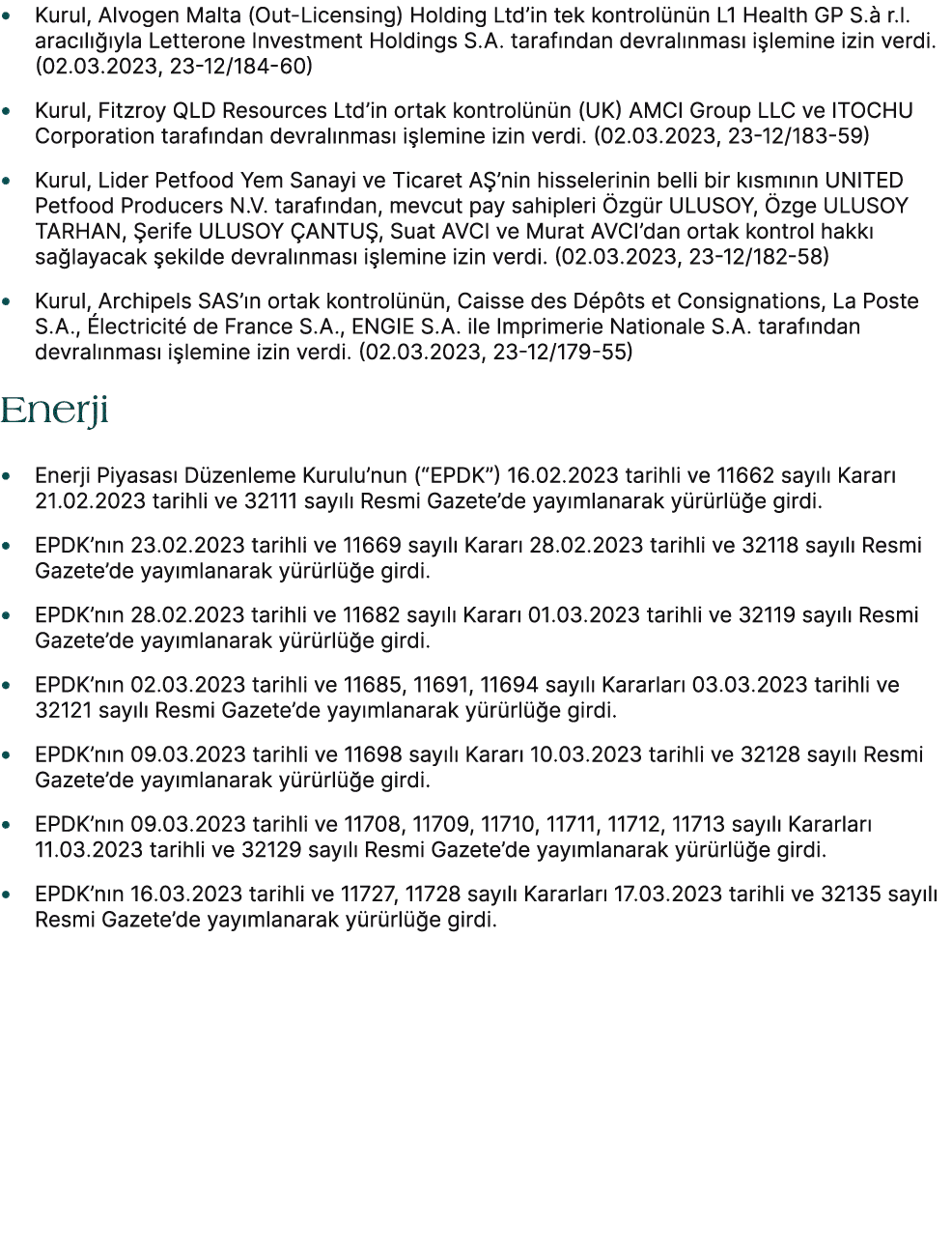 • Kurul, Alvogen Malta (Out Licensing) Holding Ltd’in tek kontrol n n L1 Health GP S. r.l. arac l   yla Letterone In...