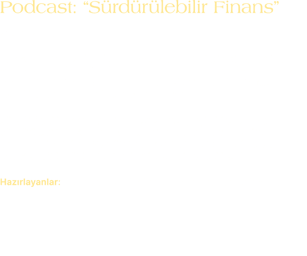 Podcast: “S rd r lebilir Finans” 23.01.2023 Banka ve Finans Hukuku Podcast serimizin   nc  b l m nde avukatlar m zda...