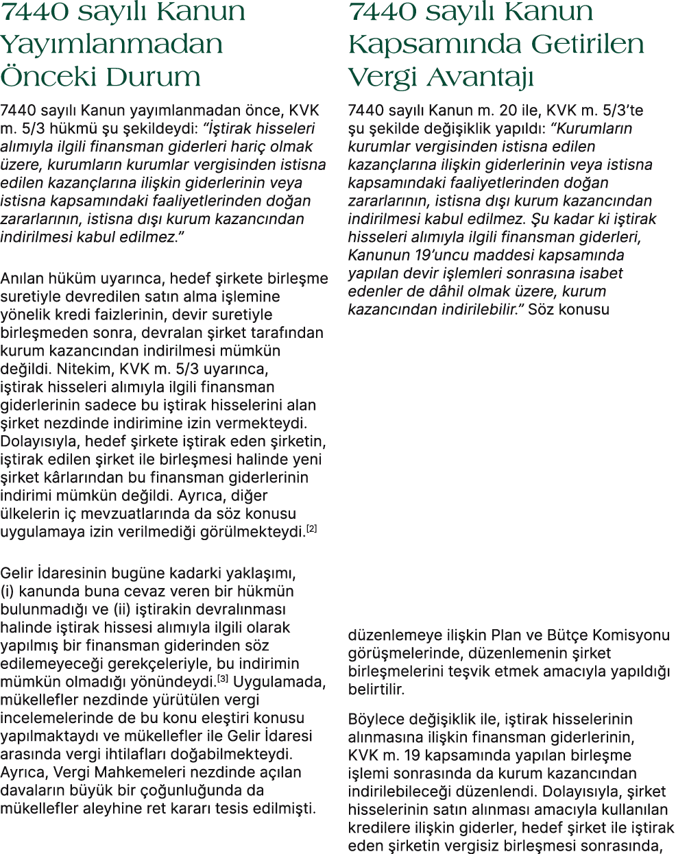 7440 say l Kanun Yay mlanmadan  nceki Durum 7440 say l  Kanun yay mlanmadan  nce, KVK m. 5/3 h km   u  ekildeydi: “ ...