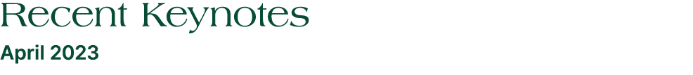 Recent Keynotes April 2023