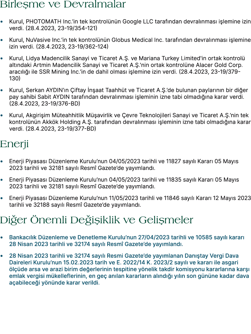 Birle me ve Devralmalar • Kurul, PHOTOMATH Inc.’in tek kontrol n n Google LLC taraf ndan devral nmas i lemine izin v...