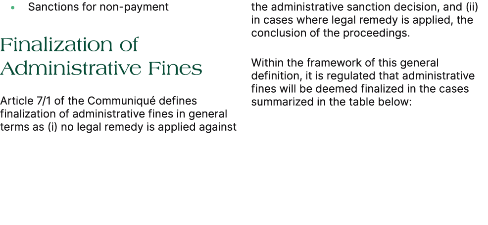 • Sanctions for non payment Finalization of Administrative Fines Article 7/1 of the Communiqu defines finalization o...
