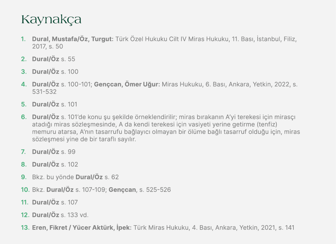 Kaynak a 1. Dural, Mustafa/ z, Turgut: T rk zel Hukuku Cilt IV Miras Hukuku, 11. Bas ,  stanbul, Filiz, 2017, s. 50 ...