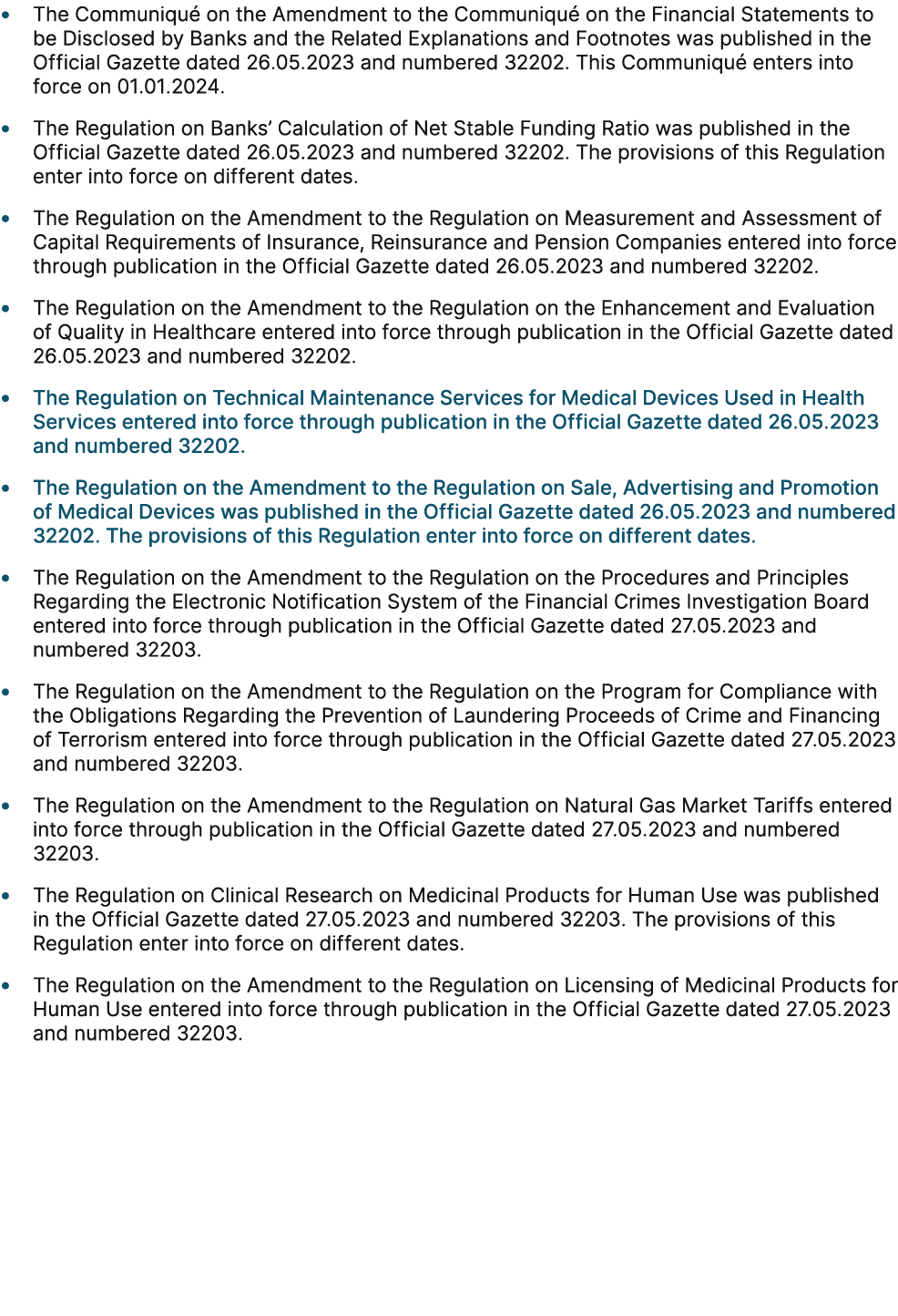 • The Communiqu on the Amendment to the Communiqu  on the Financial Statements to be Disclosed by Banks and the Rela...