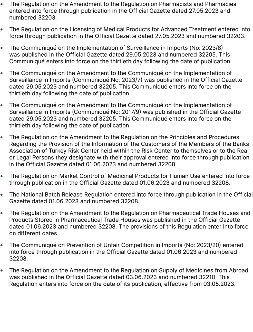 • The Regulation on the Amendment to the Regulation on Pharmacists and Pharmacies entered into force through publicat...