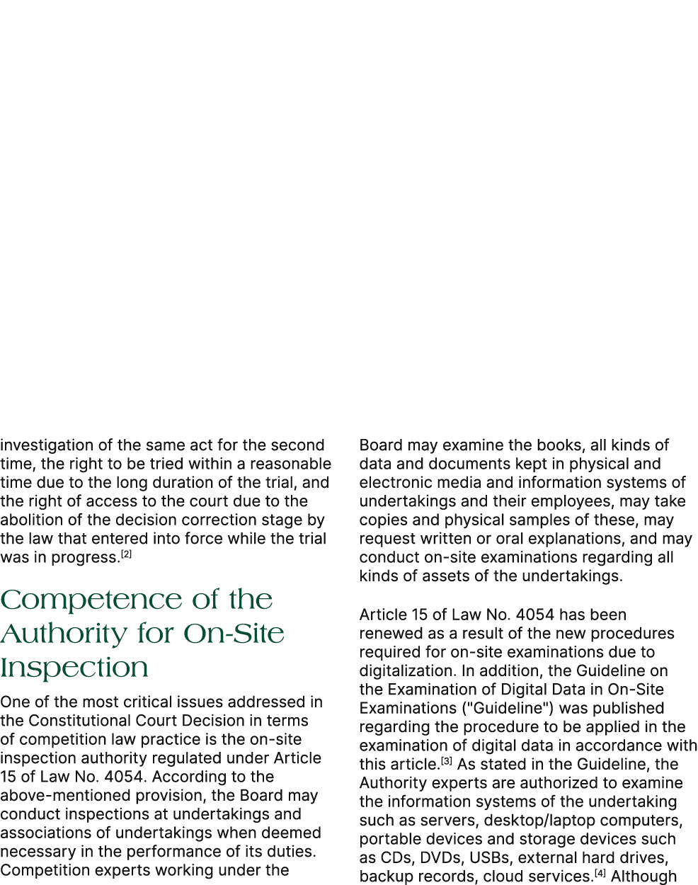 investigation of the same act for the second time, the right to be tried within a reasonable time due to the long dur...