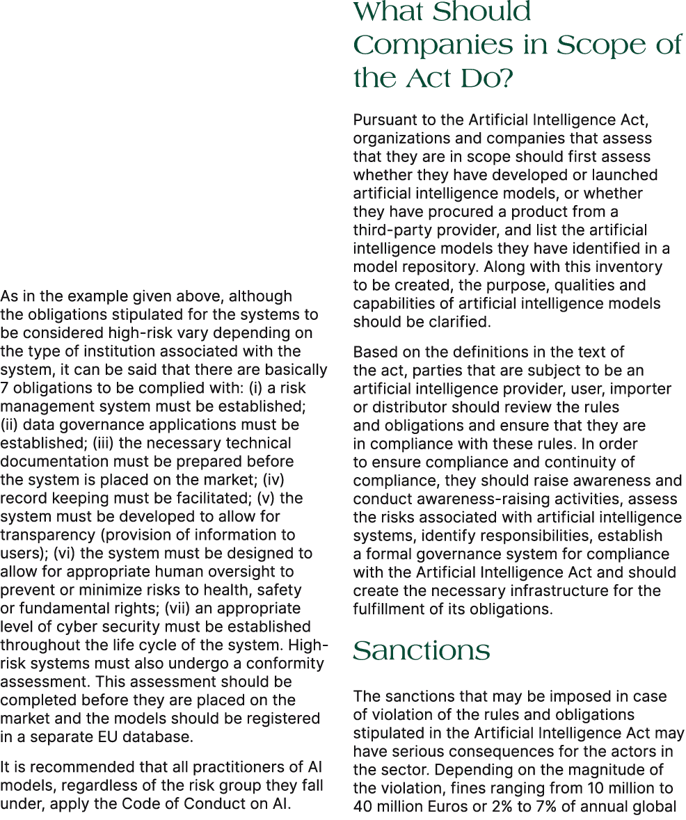 As in the example given above, although the obligations stipulated for the systems to be considered high risk vary de...