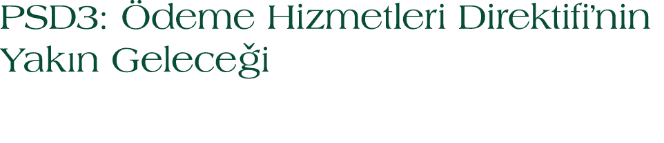 PSD3: deme Hizmetleri Direktifi’nin Yak n Gelece i