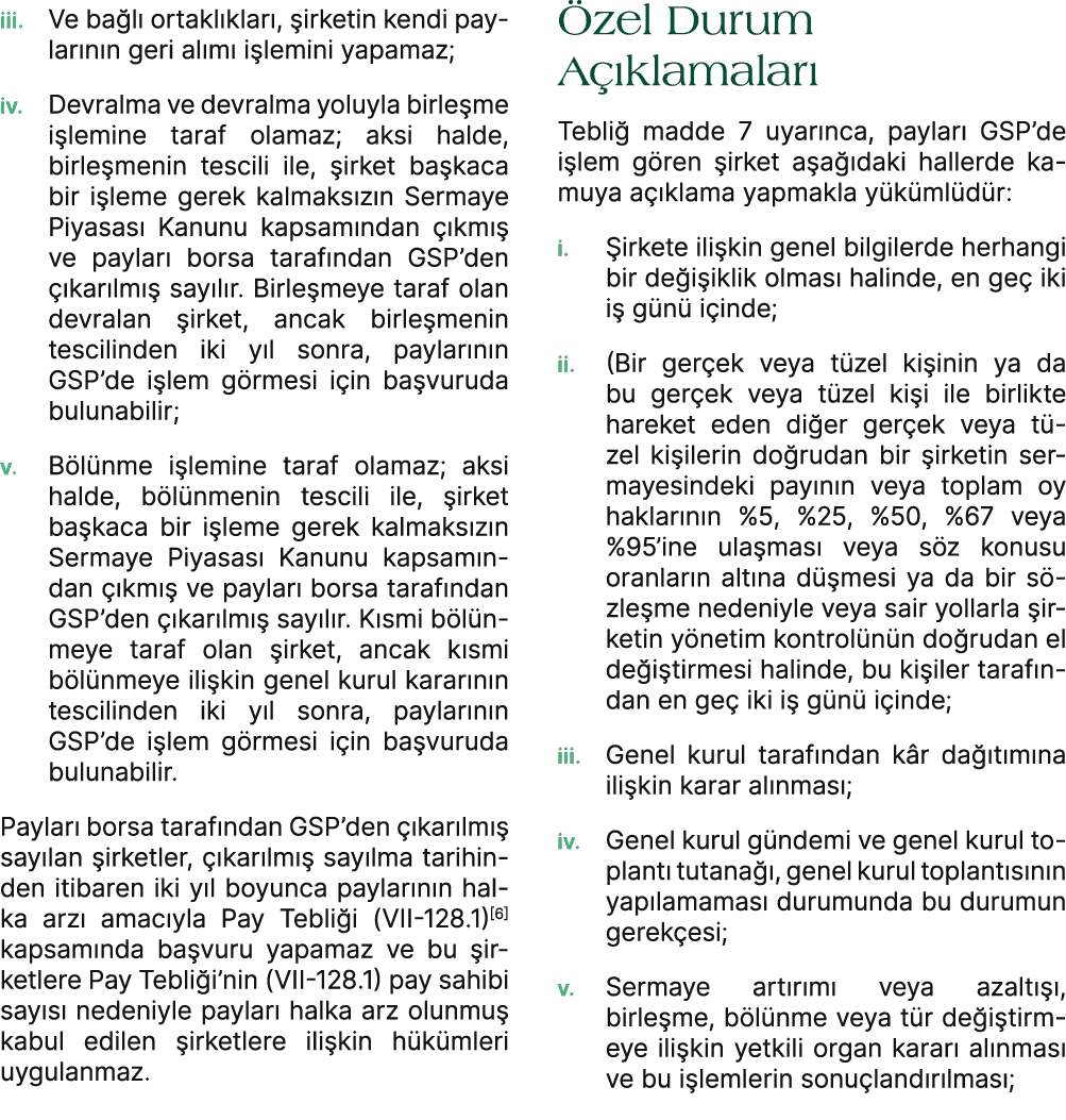 iii. Ve ba l ortakl klar ,  irketin kendi paylar n n geri al m  i lemini yapamaz; iv. Devralma ve devralma yoluyla b...
