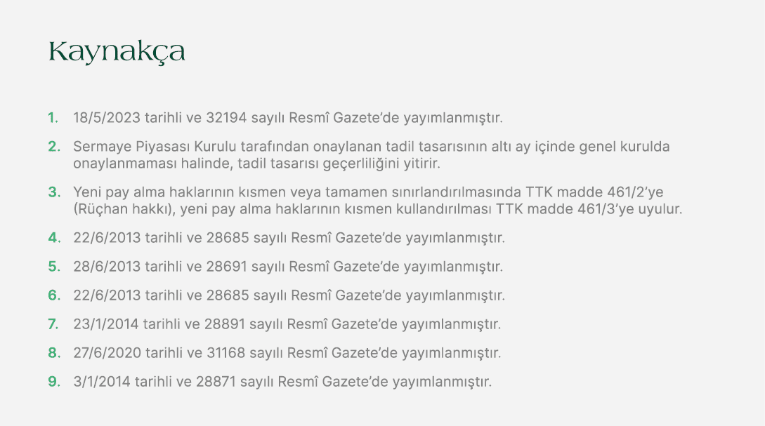 Kaynak a 1. 18/5/2023 tarihli ve 32194 say l Resm  Gazete’de yay mlanm  t r. 2. Sermaye Piyasas  Kurulu taraf ndan o...