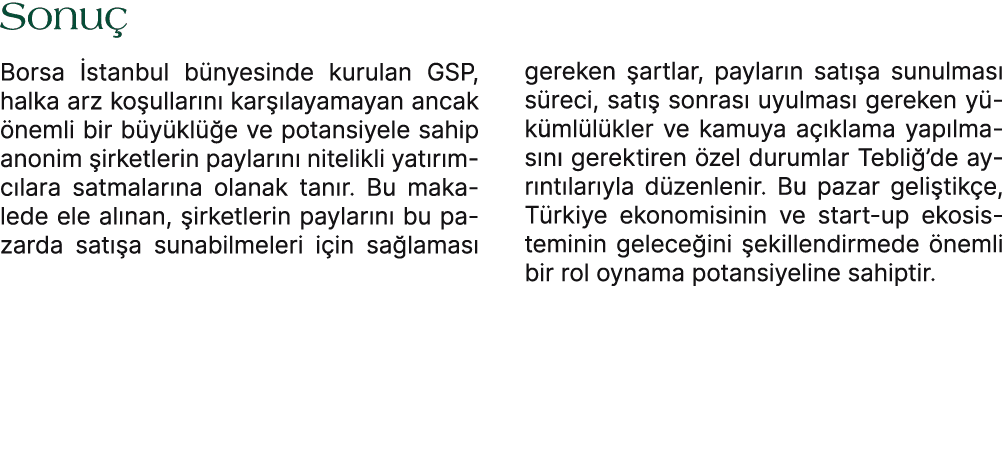 Sonu Borsa  stanbul b nyesinde kurulan GSP, halka arz ko ullar n  kar  layamayan ancak  nemli bir b y kl  e ve potan...