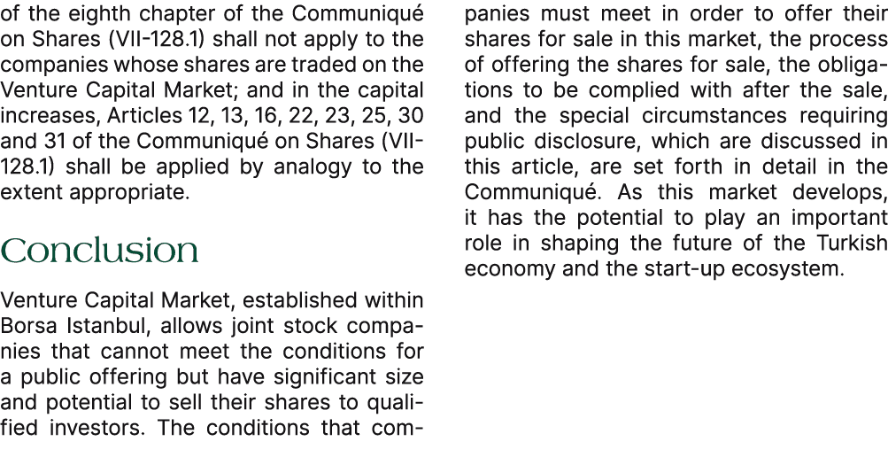 of the eighth chapter of the Communiqu on Shares (VII 128.1) shall not apply to the companies whose shares are trade...