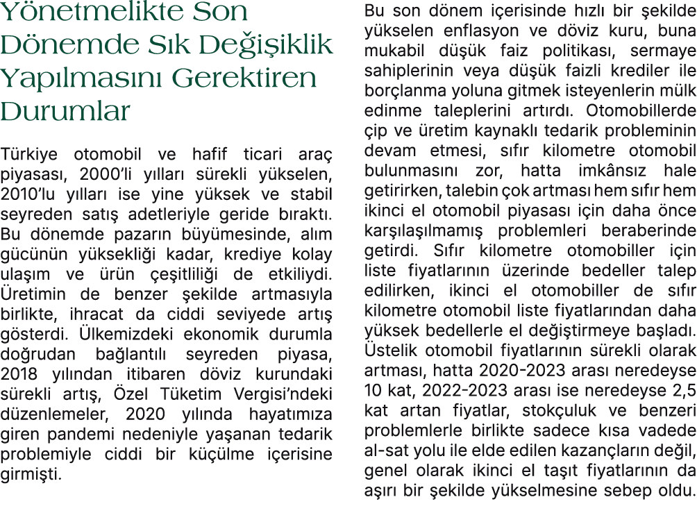 Y netmelikte Son D nemde S k De i iklik Yap lmas n Gerektiren Durumlar T rkiye otomobil ve hafif ticari ara  piyasas...