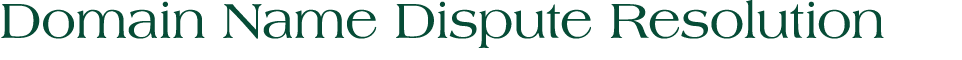 Domain Name Dispute Resolution