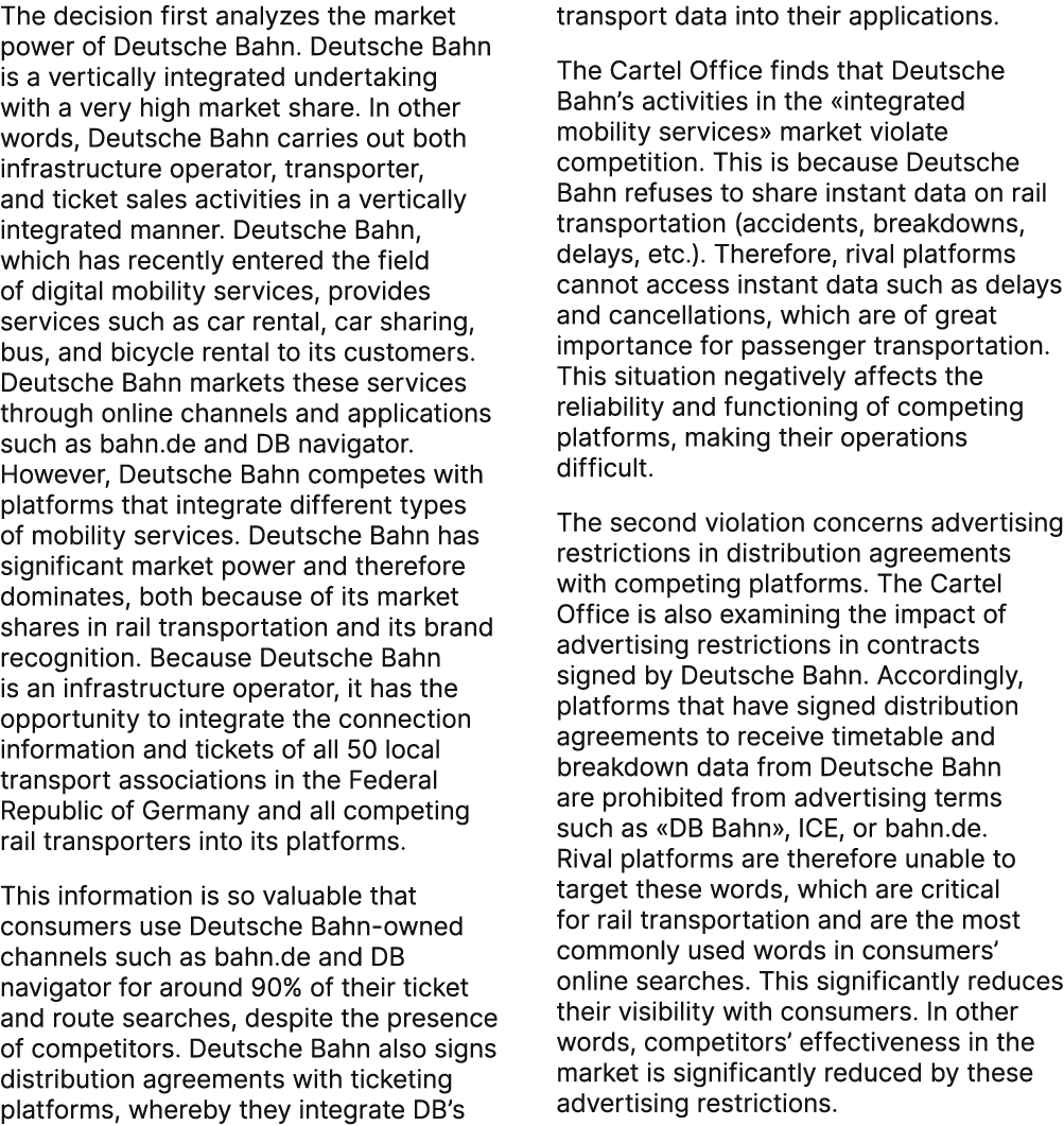 The decision first analyzes the market power of Deutsche Bahn. Deutsche Bahn is a vertically integrated undertaking w...