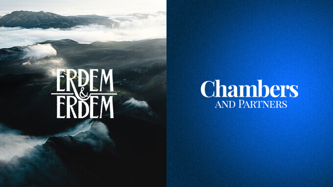 Erdem & Erdem, 2025 yılında da Chambers Global Guide’ta Derecelendirildi